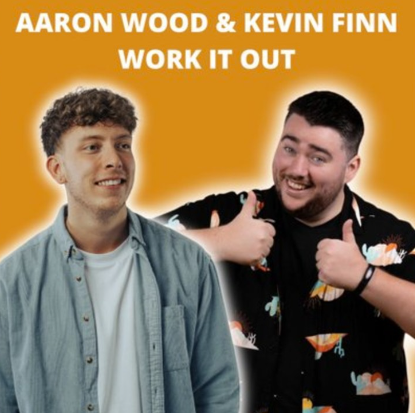 Aaron Wood & Kevin Finn Work It Out [LOUNGE] - Gullivers